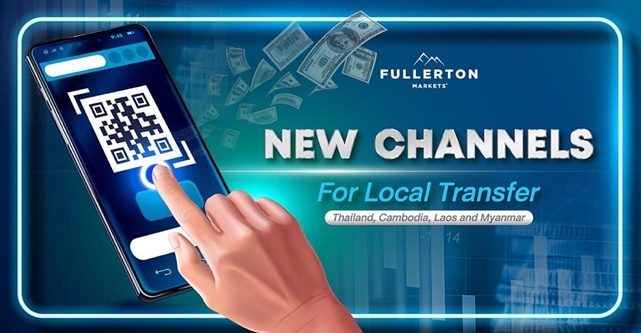 Fullerton Markets Launches New Local Transfer Channels to Expedite Funding Process